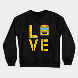 Funny Love School Bus Driver Typography Gift Crewneck Sweatshirt